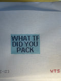 "What TF Did You Pack" Luggage Tag